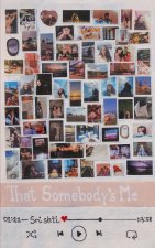 That Somebody's Me