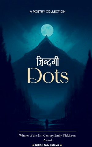 ज़िन्दगी Dots ज़िन्दगी के कुछ डॉट्स अक्सर अधूरे, खाली रह जाते हैं...ये उन डॉट्स की ही कही-अनकही है।