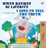 I Love to Tell the Truth (Haitian Creole English Bilingual Book)