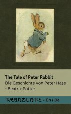 The Tale of Peter Rabbit / Die Geschichte von Peter Hase
