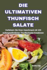 DIE ULTIMATIVEN THUNFISCH SALATE