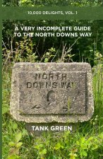 A Very Incomplete Guide to the North Downs Way