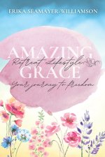 Amazing Grace Retreat Lifestyle