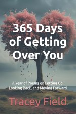 365 Days of Getting Over You