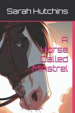 A Horse Called Minstrel