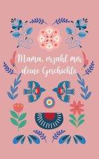 Mama, erzähl mir deine Geschichte