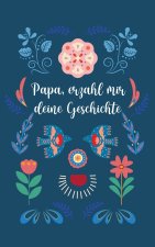 Papa, erzähl mir deine Geschichte