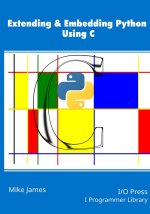 Extending & Embedding Python Using C