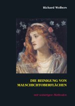 Die Reinigung von Malschichtoberfl�chen