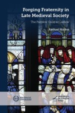 Forging Fraternity in Late Medieval Society