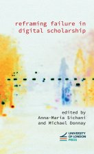 Reframing Failure in Digital Scholarship