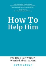 How To Help Him