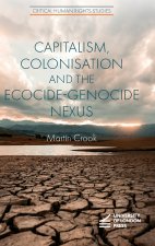 Capitalism, Colonisation and the Ecocide-Genocide Nexus