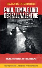 Paul Temple und der Fall Valentine ( Originalskript für ein achtteiliges Hörspiel)