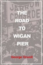 The Road to Wigan Pier (Illustrated)