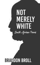 NOT MERELY WHITE