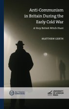 Anti-Communism in Britain During the Early Cold War