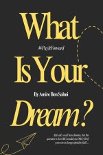 What Is Your Dream?