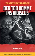 Der Tod kommt ins Hibiscus