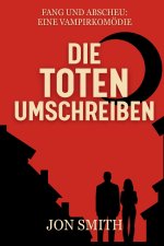 Die Toten Umschreiben