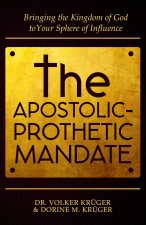 THE APOSTOLIC-PROPHETIC MANDATE