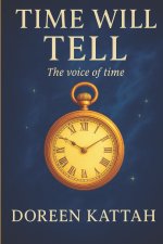 Time Will Tell ( The Voice Of Time)