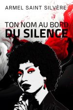 Ton nom au bord du silence