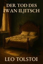 Der Tod des Iwan Iljitsch
