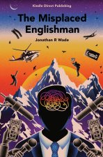 The Misplaced Englishman