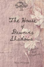 The House of Dawning Shadows
