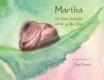 Marta die kleine Schnecke und ihr grosses Glueck