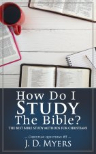 How Do I Study the Bible?