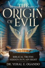 THE ORIGIN OF EVIL