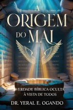 A ORIGEM DO MAL