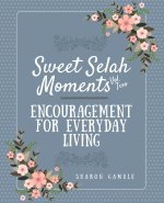 Sweet Selah Moments