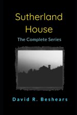 Sutherland House - the complete series
