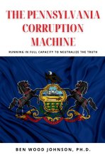 The Pennsylvania Corruption Machine