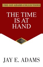 The Time Is At Hand