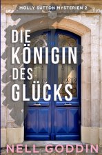 Die Königin des Glücks