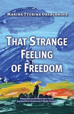 That Strange Feeling of Freedom.
