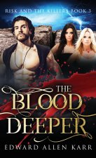 The Blood Deeper