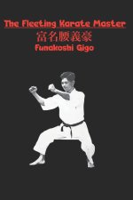 The Fleeting Karate Master