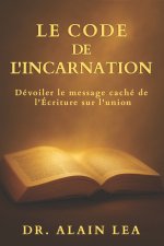 Le Code De L'Incarnation