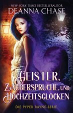 Geister, Zaubersprüche und Hochzeitsglocken