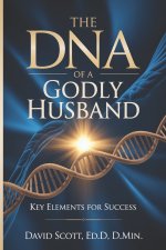 THE DNA OF A GODLY HUSBAND