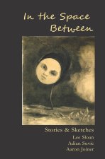 In the Space Between