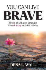 You Can Live Brave