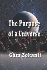 The Purpose of a Universe
