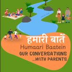 Humaari Baatein (Our Conversations with Parents)