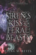 Siren's Kiss & Feral Beasts